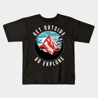 Get Outside Go Explore  - Hiking Kids T-Shirt